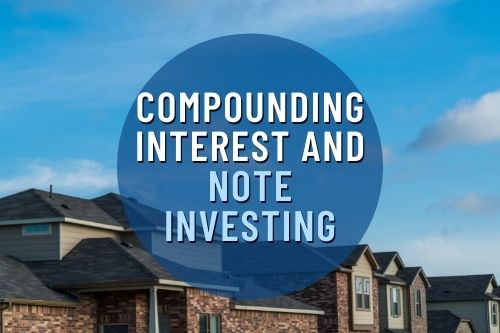 Article explaining compound interest in note investing, seller financing